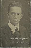 Thomas Wolfe Undergraduate 0822303876 Book Cover