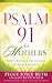 Psalm 91 for Mothers: God's Shield of Protection for Your Children