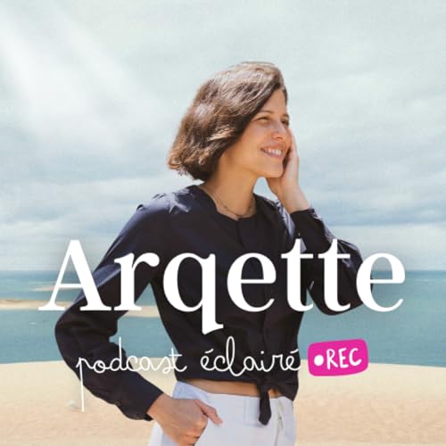 Arqette - le podcast du coeur et de la tête cover art