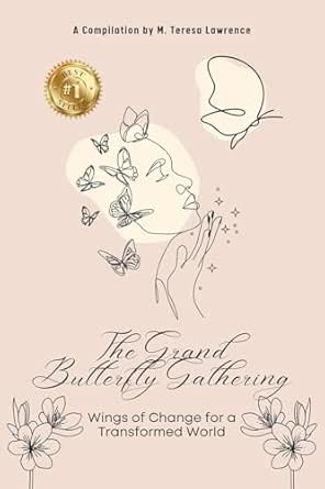 The Grand Butterfly Gathering: Wings of Change for a Transformed World