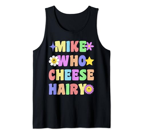 Mike Who Cheese Peludo Divertido Humor Adulto Divertido Juego De Palabras Camiseta sin Mangas