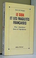 Le SIDA et les fragilités françaises: Nos réactions face à l'épidémie 2226079262 Book Cover