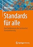Standards für alle: Eine Einführung in die (technische) Standardisierung