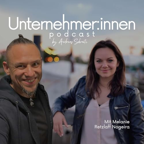 Endlich Unternehmerin und ein Business mit Struktur - Melanie Retzlaff-Nogueira Podcast Por arte de portada