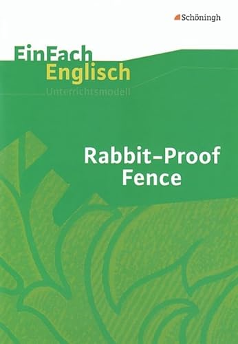 Preisvergleich Produktbild EinFach Englisch Unterrichtsmodelle. Unterrichtsmodelle für die Schulpraxis: EinFach Englisch Unterrichtsmodelle: Rabbit-Proof Fence: Filmanalyse