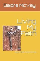 Living My Faith : (Seven Flash Fiction Stories) 1791775926 Book Cover
