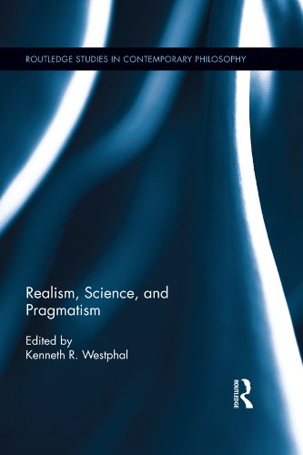 Realism, Science, and Pragmatism (Routledge Studies in Contemporary Philosophy)