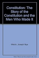 Constitution: The Story of the Constitution and the Men Who Made It 0910220735 Book Cover