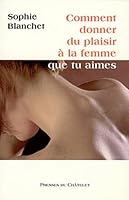 Comment donner du Plaisir à une Femme... 2911217187 Book Cover