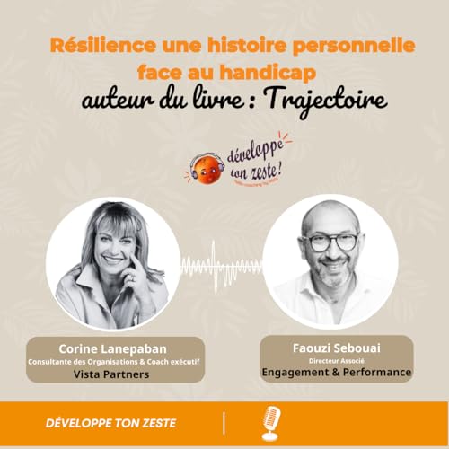 R&eacute;silience une histoire personnelle face au handicap - Interview de Faouzi SEBOUAI auteur de TRAJECTOIRE