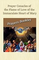 Prayer Cenacles of the Flame of Love of the Immaculate Heart of Mary 1989067166 Book Cover