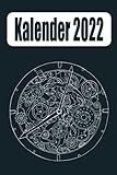 Kalender 2022 - Mechanische Uhr: Jahresplaner 2022 und Kalender für das Jahr 2022 von Januar bis Dezember mit Ferien, Feiertagen und Monatsübersicht - ... für 1 Jahr  Mechanische Uhr  Analoge Uhr