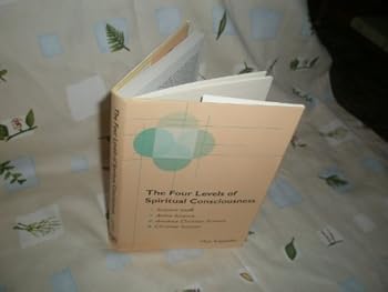 Hardcover The Four Levels of Spiritual Consciousness: Science, Divine Science, Absolute Christian Science, Christian Science Book