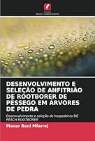 DESENVOLVIMENTO E SELEÇÃO DE ANFITRIÃO DE ROOTBORER DE PÊSSEGO EM ÁRVORES DE PEDRA: Desenvolvimento e seleção de hospedeiros DE PEACH ROOTBORER 6203021075 Book Cover