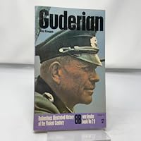 Guderian (Ballantine's illustrated history of the violent century. War leader book) 034503385X Book Cover