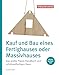 Produktbild Kauf und Bau eines Fertighauses oder Massivhauses: Das große Praxis-Handbuch zum schlüsselfertigen Haus