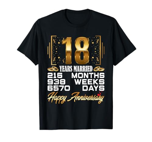18 Years Married - Funny 18th Wedding Anniversary T-Shirt