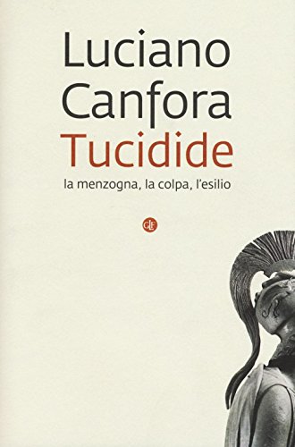 Tucidide. La Menzogna, La Colpa, L'esilio