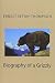 Biography of a Grizzly