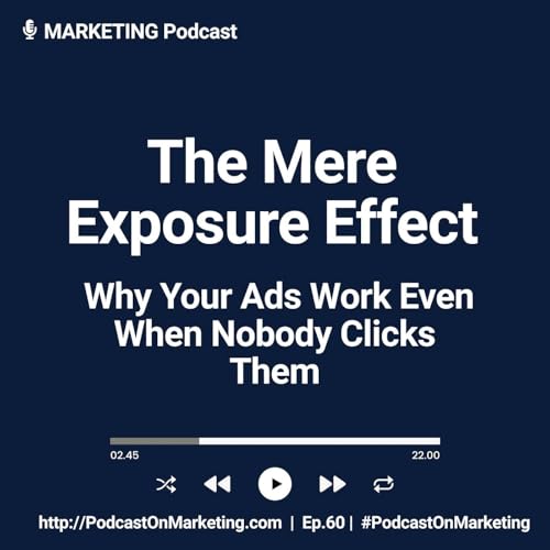The Mere Exposure Effect: Why Your Ads Work Even When Nobody Clicks Them