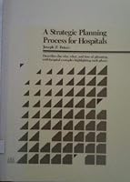 A Strategic Planning Process for Hospitals 0939450461 Book Cover