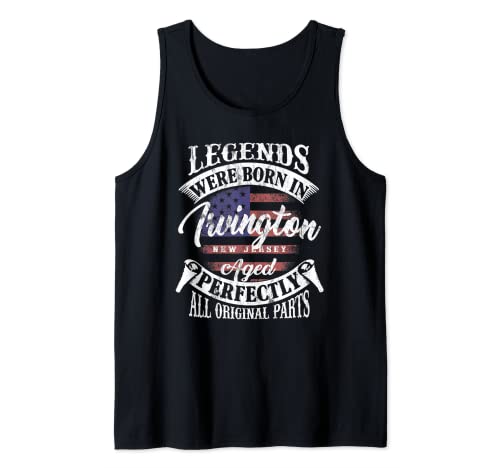 Legends Were Born In Irvington New Jersey Vintage Birthday Tank Top