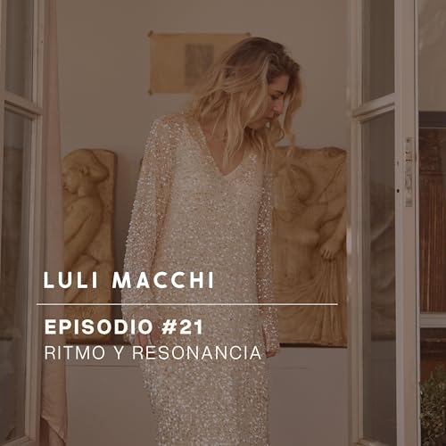 Episodio 21 - Ritmo y resonancia.
