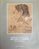  Disegni antichi del museo Correr di Venezia