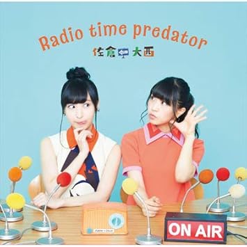 Amazon Radio Time Predator レディオタイムプレデター 佐倉としたい大西 番組テーマｃｄ ミュージック ミュージック