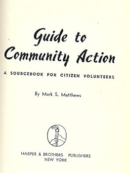 Hardcover Guide to Community Action, Sourcebook for Citizen Volunteers Book
