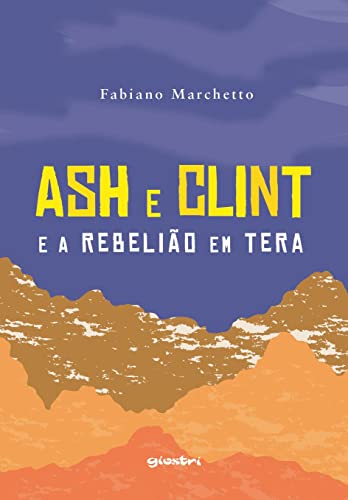 Ash e Clint e a rebelião em Tera: