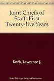 The Joint Chiefs of Staff: The first twenty-five years