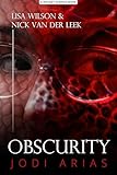 OBSCURITY: Jodi Arias (A #SHAKEDOWN Title Book 5)