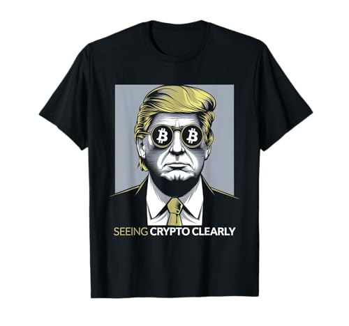 Seeing Crypto Clearly Bitcoin Trump Humor T-Shirt