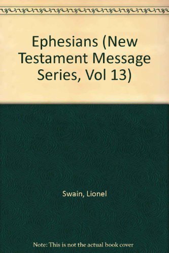 Ephesians (New Testament Message Series, Vol 13) 0894531360 Book Cover