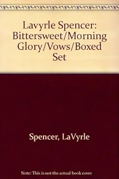 LaVyrle Spencer : Bittersweet / Morning Glory / Vows
