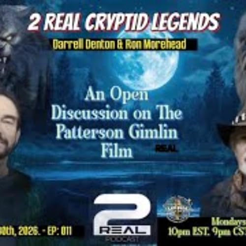 2 Real Cryptid Legends - Open Discussion on the Patterson Gimlin Film with Ron & Darrell