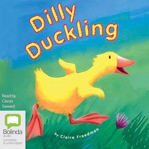 Dilly Duckling by Claire Freedman episode artwork