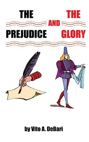 The Prejudice And the Glory