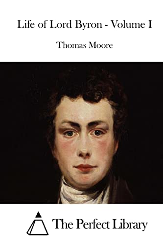 Life of Lord Byron - Volume I (Perfect Library)