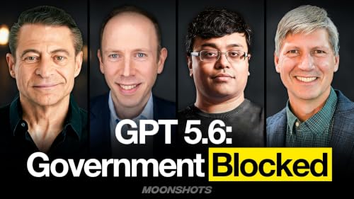 Why the US Government Is Blocking Model Releases (GPT-5.6) | #267