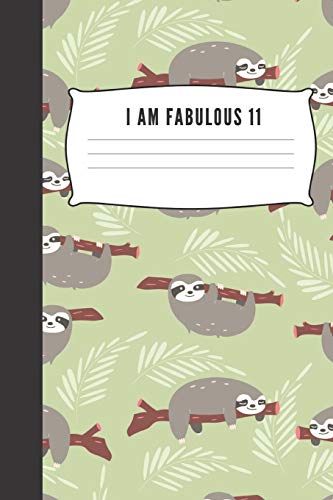 I am fabulous 11: Blank Lined Journal & Planner | Funny Sloth Notebook Birthday Gift image 3