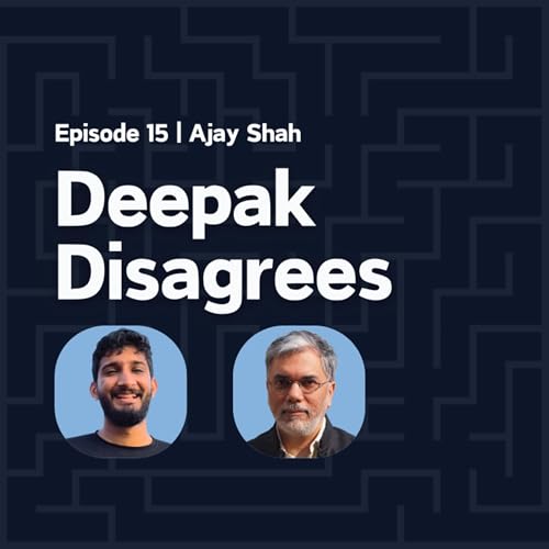 Ep 15: Open borders, free trade! | Ajay Shah on autarky, globalisation, and pragmatism