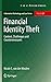 Financial Identity Theft: Context, Challenges and Countermeasures (Information Technology and Law Series, 21)