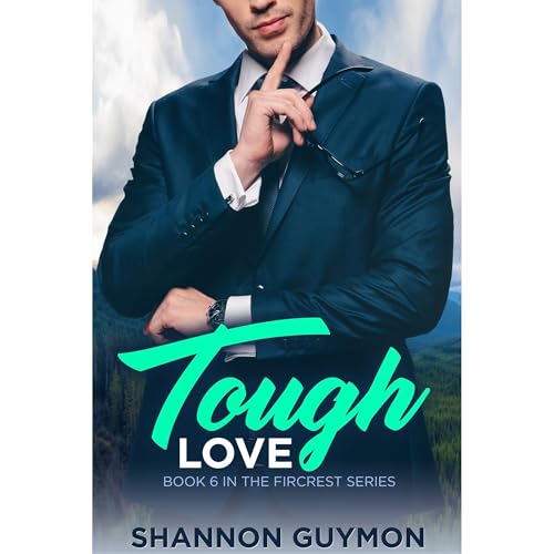 Tough Love: A Small Town Romance Audiobook By Shannon Guymon cover art