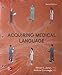 ACQUIRING MEDICAL LANGUAGE (LOOSELEAF)
