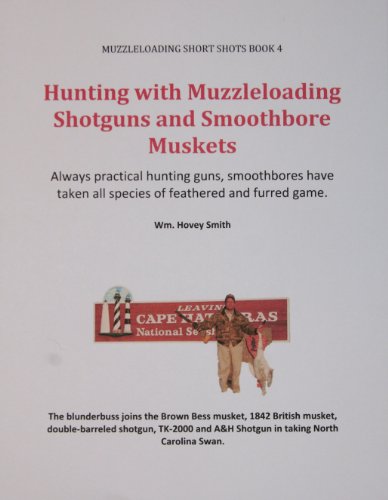 Hunting with Muzzleloading Shotguns and Smoothbore Muskets: Smoothbores Let You Hunt Small Game