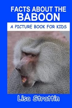 Paperback Facts About the Baboon (A Picture Book For Kids) Book