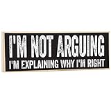 I'm Not Arguing, I'm Explaining Why I'm Right - Cute Emo Wooden Sign - Funny Gift for Office, Teen Boy or Girl's Room Decor for Men and Women Under $15!
