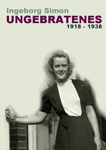 Ungebratenes: 1918 - 1938 (German Edition)